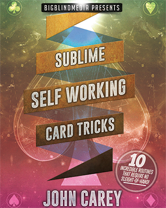 Sublime Self Working Card Tricks by John Carey (Instant Download)
