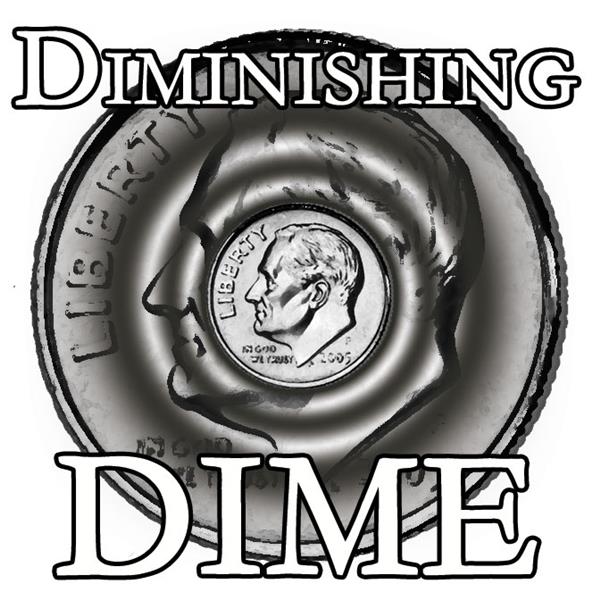 Diminishing Dime