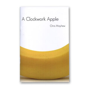 Clockwork Apple by Chris Mayhew and Vanishing Inc. Book