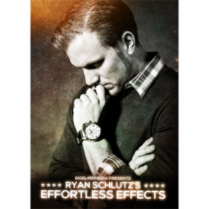Effortless Effects by Ryan Schlutz and Big Blind Media (Instant Download)