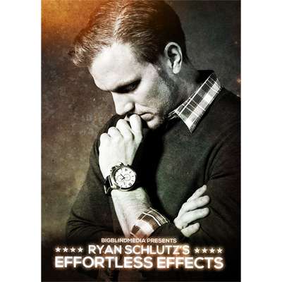 Effortless Effects by Ryan Schlutz and Big Blind Media (Instant Download)