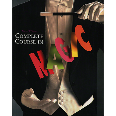 Mark Wilson's Complete Course in Magic Book