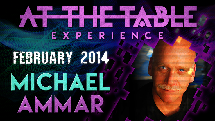 MIchael Ammar At The Table Live Lecture- February 5th 2014  (Instant Download)