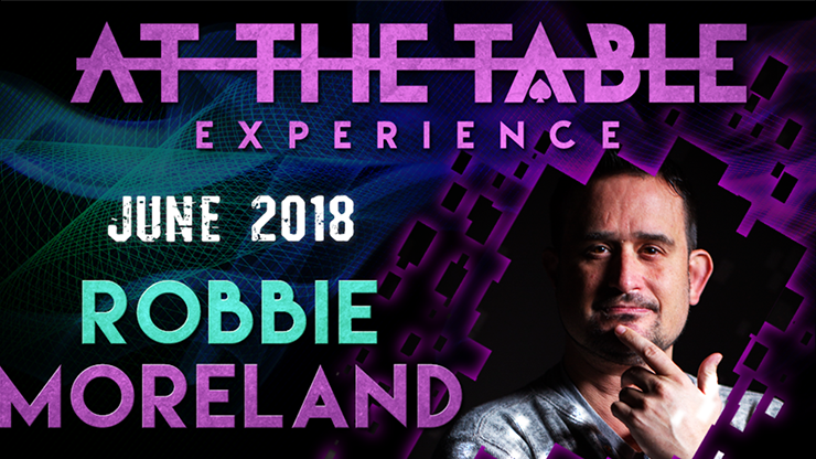 Robbie Moreland At The Table Live Lecture- June 6th 2018 (Instant Download)
