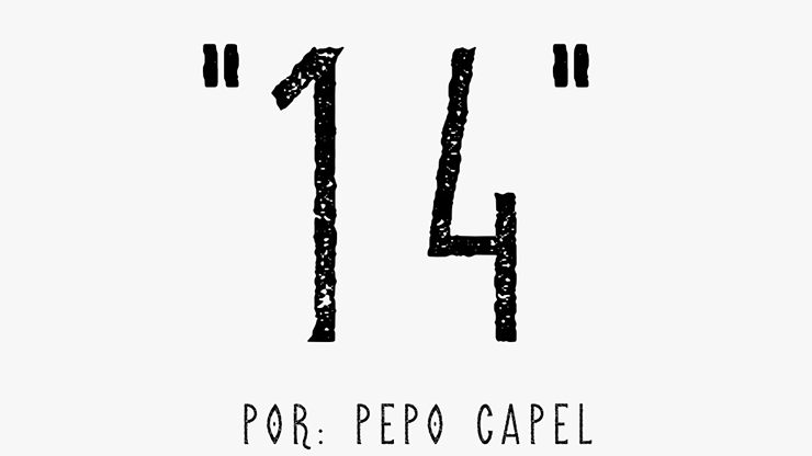 14 (Gimmicks and Online Instructions) by Pepo Capel & Crazy Jokers