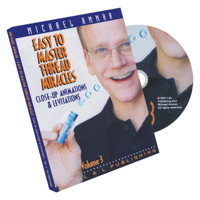 Easy to Master Thread Miracles (Closeup Animations and Levitations) V3 by Michael Ammar DVD