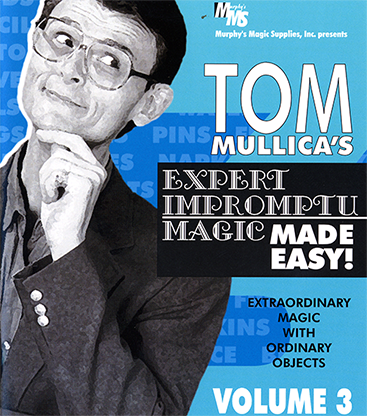Expert Impromptu Magic Made Easy by Tom Mullica V3 (Instant Download)