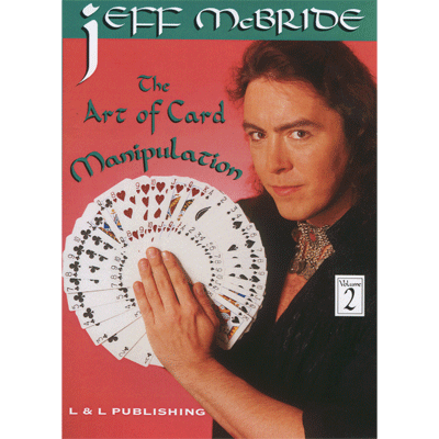 The Art Of Card Manipulation V2 by Jeff McBride (Instant Download)